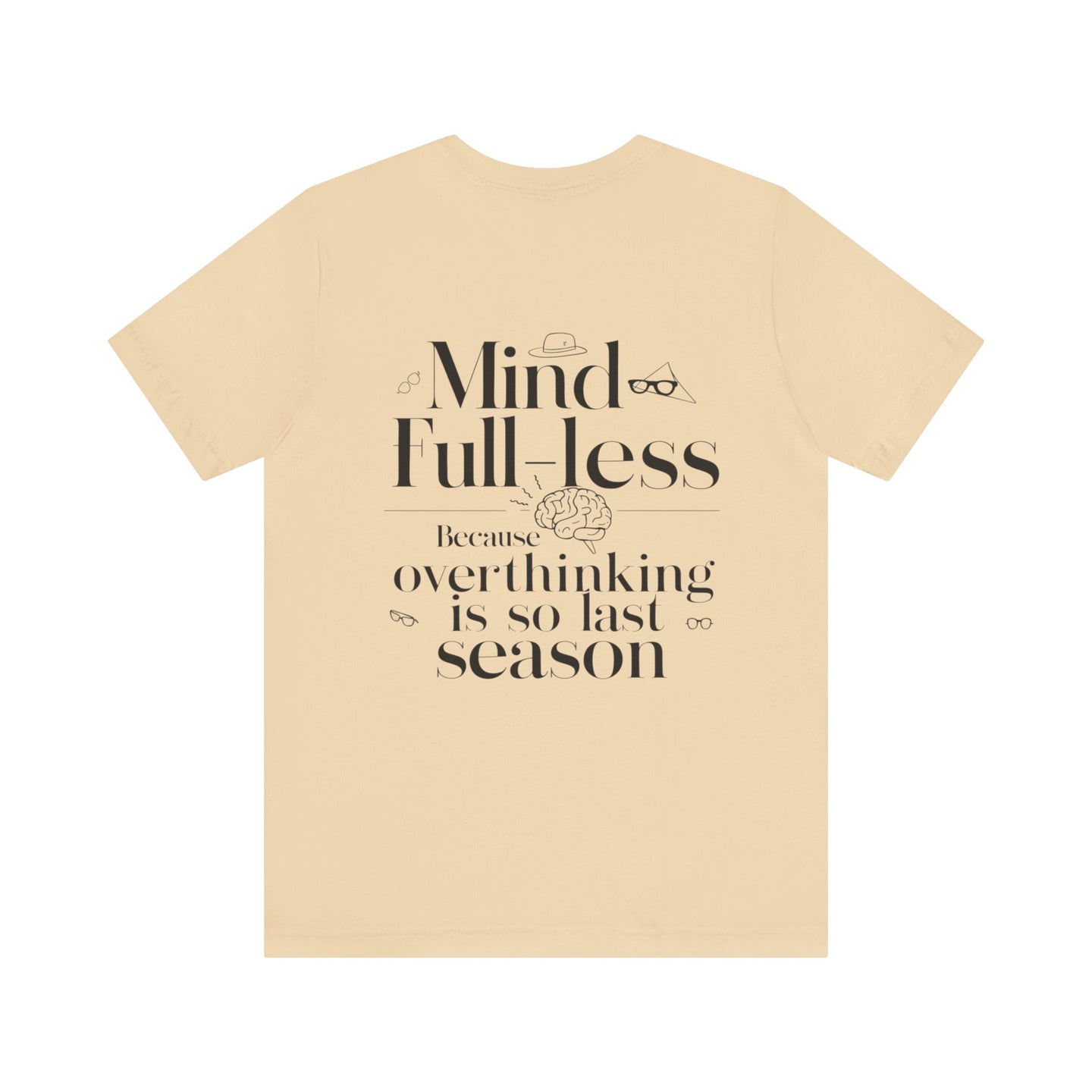 'Mind-Full-Less'. Fashion Tee
